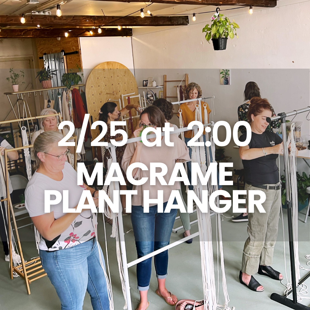 2/25 Macrame Plant Hanger