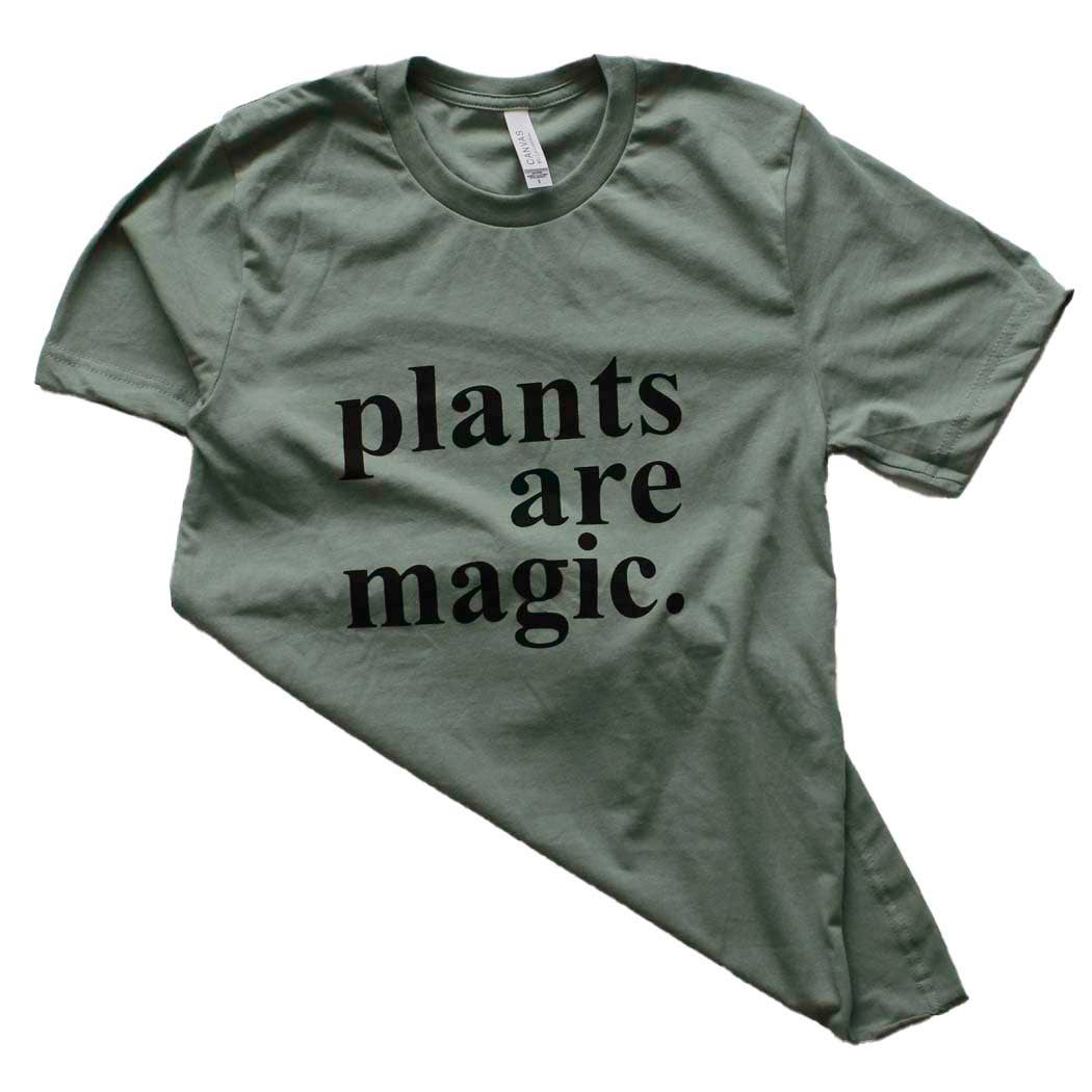 Plants are Magic Shirt on Sage: Small