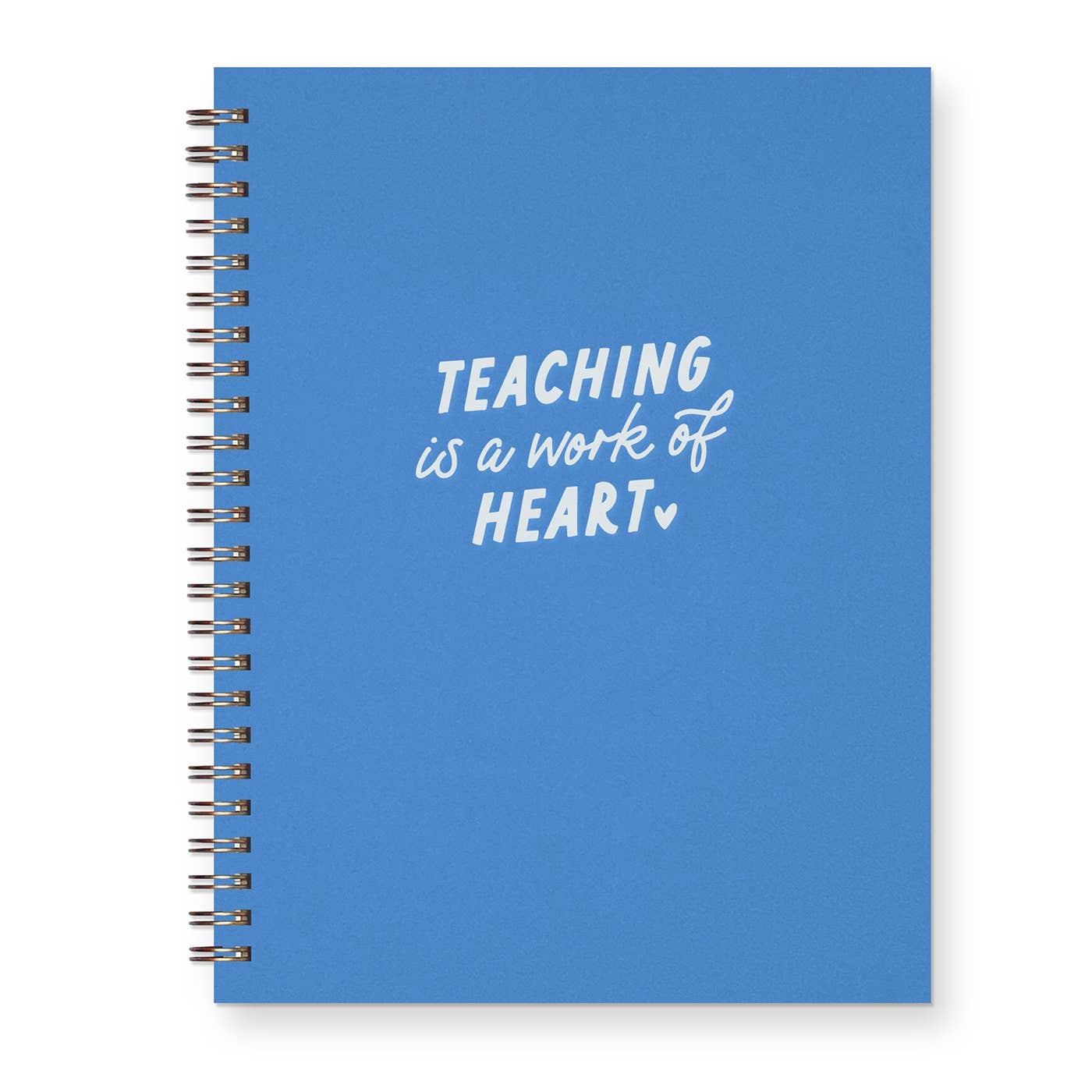 Teaching is a Work of Heart Journal : Lined Journal